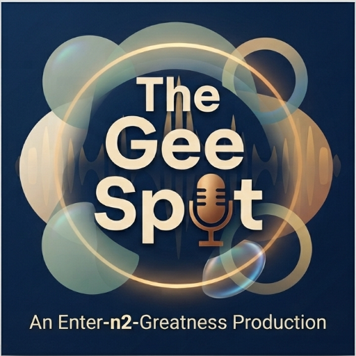 The Gee Spot podcast cover: an Enter N2 Greatness production